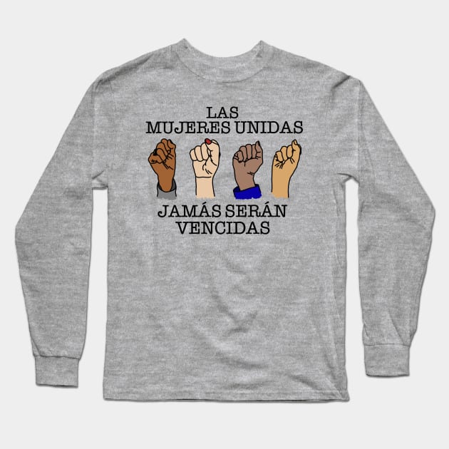 LAS MUJERES UNIDAS Long Sleeve T-Shirt by SignsOfResistance